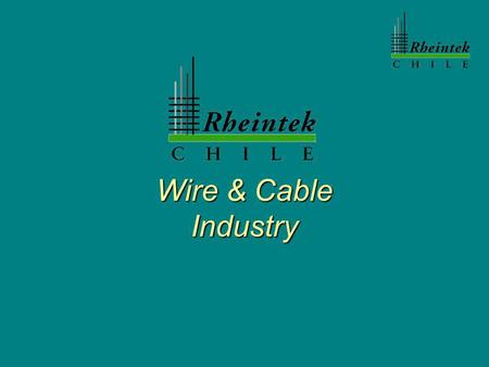 Wire & Cable Industry.
