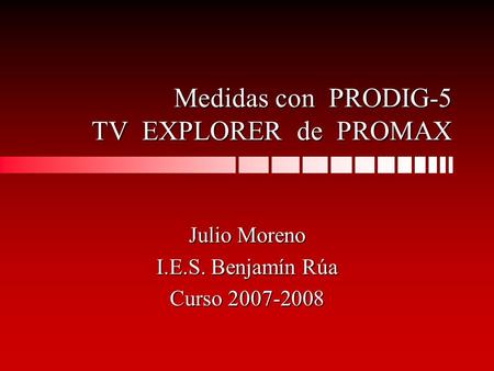 Medidas con PRODIG-5 TV EXPLORER de PROMAX