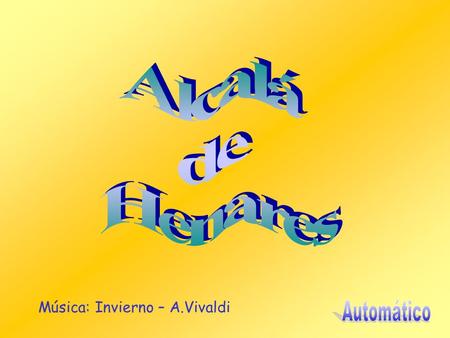 Alcalá de Henares Música: Invierno – A.Vivaldi Automático.