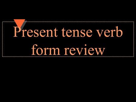 Present tense verb form review. limpio Yo siempre ___________ la casa los sábados. limpiar.