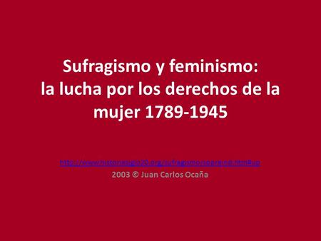 Sufragismo y feminismo: la lucha por los derechos de la mujer