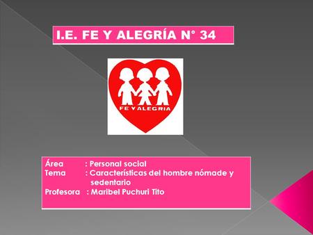 I.E. FE Y ALEGRÍA N° 34 Área : Personal social