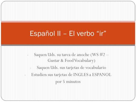 Español II – El verbo “ir”