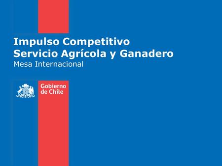 Impulso Competitivo Servicio Agrícola y Ganadero Mesa Internacional.