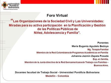 Foro Virtual “Las Organizaciones de la Sociedad Civil y Las Universidades: Miradas para su activa participación en la Planificación y Gestión de las.