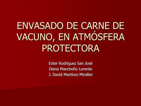 ENVASADO DE CARNE DE VACUNO, EN ATMÓSFERA PROTECTORA