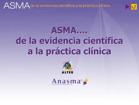 ASMA…. de la evidencia científica a la práctica clínica