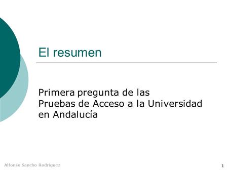 El resumen Primera pregunta de las Pruebas de Acceso a la Universidad en Andalucía.