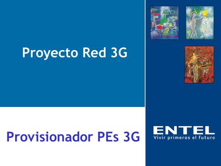 Proyecto Red 3G Provisionador PEs 3G.