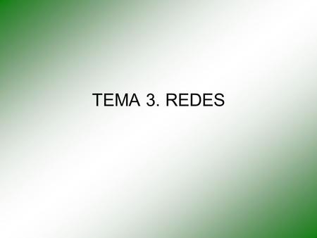 TEMA 3. REDES.