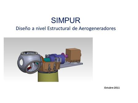 SIMPUR Diseño a nivel Estructural de Aerogeneradores