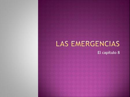 Las emergencias El capítulo 8.