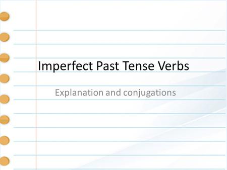 Imperfect Past Tense Verbs