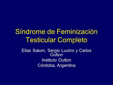 Síndrome de Feminización Testicular Completo