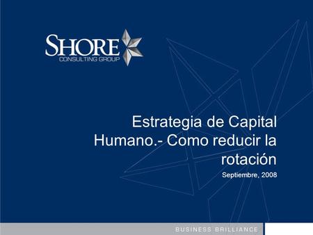Estrategia de Capital Humano.- Como reducir la rotación