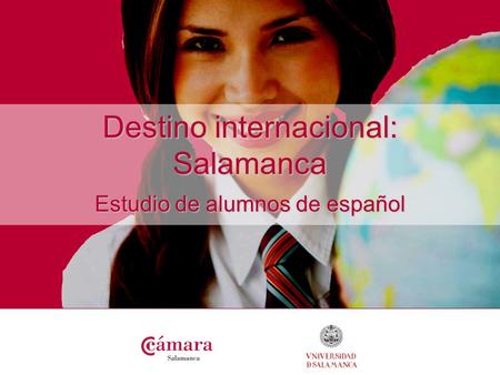 Destino internacional: Salamanca Estudio de alumnos de español.