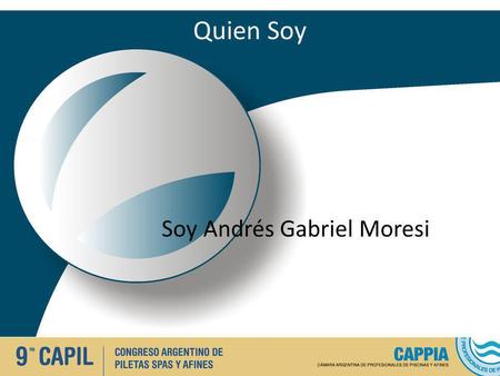 Quien Soy Soy Andrés Gabriel Moresi.