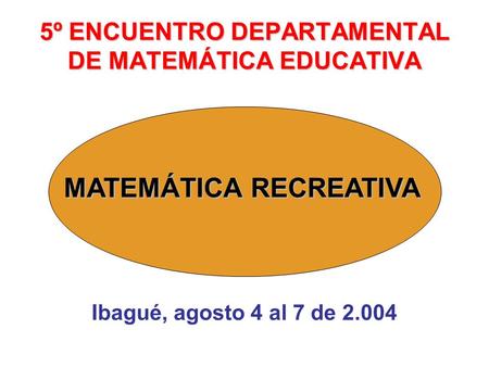 5º ENCUENTRO DEPARTAMENTAL DE MATEMÁTICA EDUCATIVA
