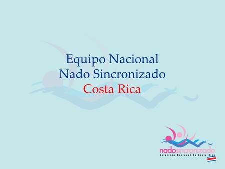 Equipo Nacional Nado Sincronizado Costa Rica