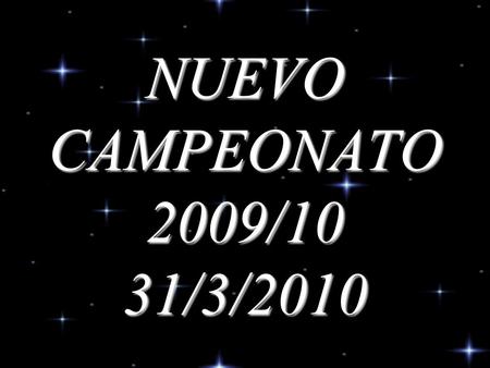 NUEVO CAMPEONATO 2009/10 31/3/2010 FASE 1ª INDIVIDUAL POR GRUPOS DEFINITIVO.