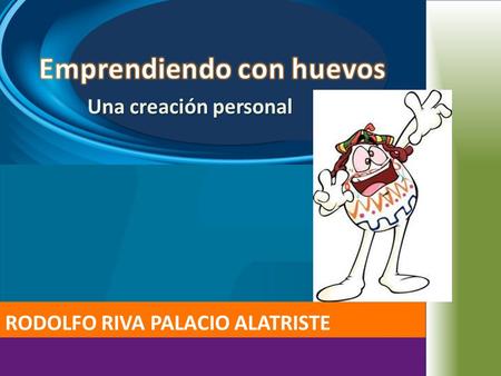 Emprendiendo con huevos