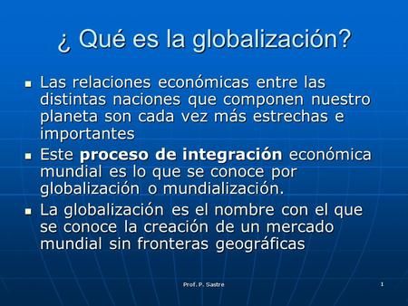 ¿ Qué es la globalización?
