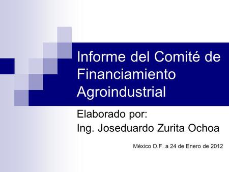 Informe del Comité de Financiamiento Agroindustrial