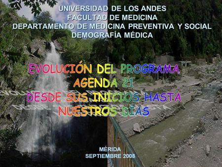 UNIVERSIDAD DE LOS ANDES FACULTAD DE MEDICINA DEPARTAMENTO DE MEDICINA PREVENTIVA Y SOCIAL DEMOGRAFÍA MÉDICA MÉRIDA SEPTIEMBRE 2008.