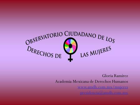Gloria Ramírez Academia Mexicana de Derechos Humanos