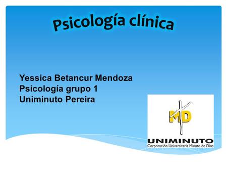 Yessica Betancur Mendoza Psicología grupo 1 Uniminuto Pereira