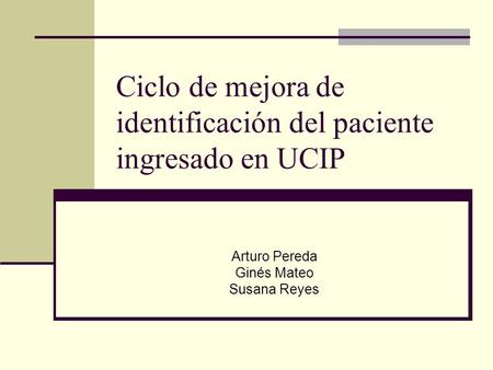 Ciclo de mejora de identificación del paciente ingresado en UCIP