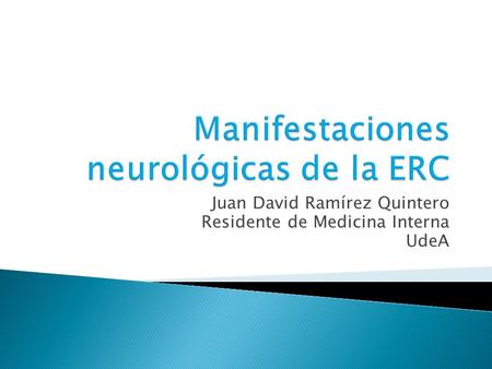 Manifestaciones neurológicas de la ERC