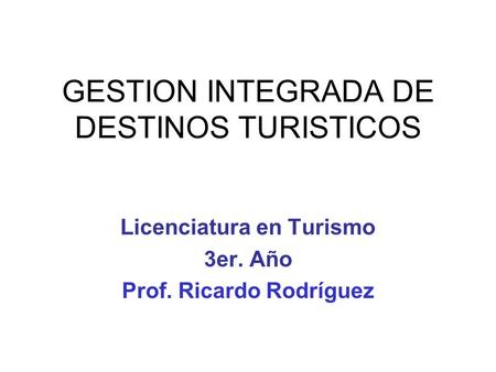 GESTION INTEGRADA DE DESTINOS TURISTICOS