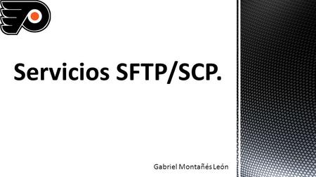 Servicios SFTP/SCP. Gabriel Montañés León.