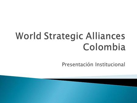 World Strategic Alliances Colombia