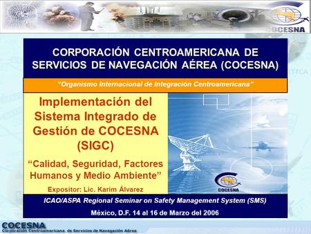 CORPORACIÓN CENTROAMERICANA DE SERVICIOS DE NAVEGACIÓN AÉREA (COCESNA)
