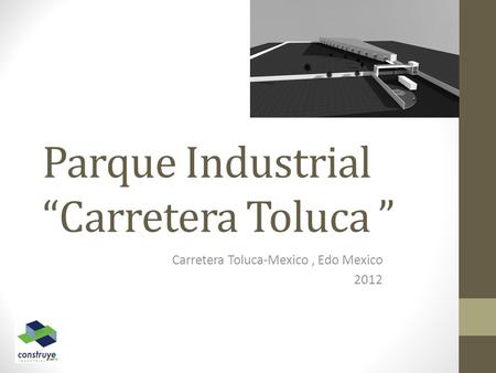 Parque Industrial “Carretera Toluca ”