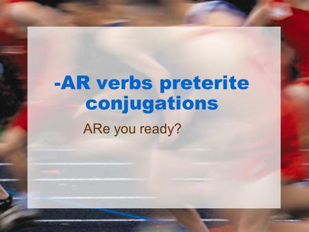-AR verbs preterite conjugations