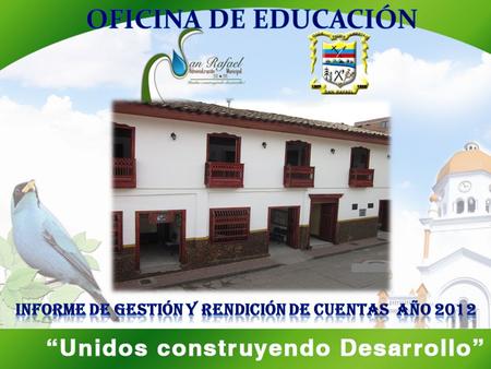 INFORME DE GESTIÓN Y RENDICIÓN DE CUENTAS AÑO 2012