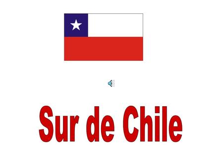 Sur de Chile.