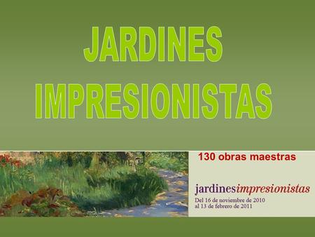 JARDINES IMPRESIONISTAS