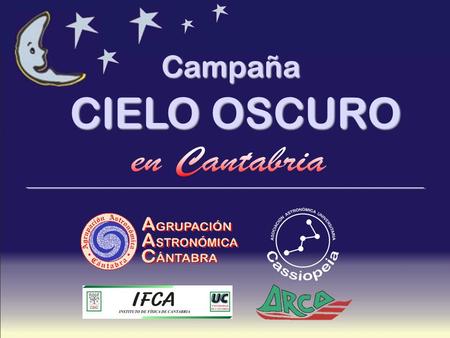 Campaña CIELO OSCURO en Cantabria.