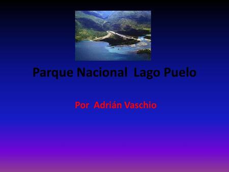 Parque Nacional Lago Puelo