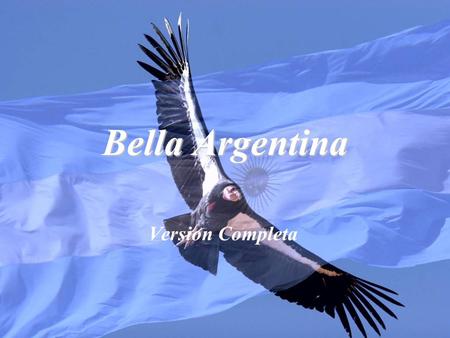 Bella Argentina Version Completa.