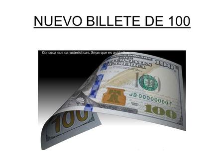 NUEVO BILLETE DE 100.