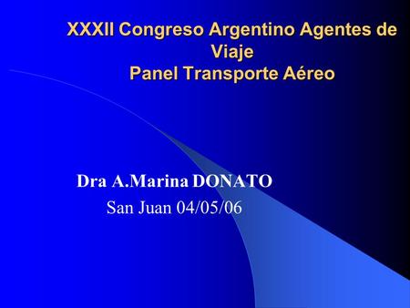 XXXII Congreso Argentino Agentes de Viaje Panel Transporte Aéreo
