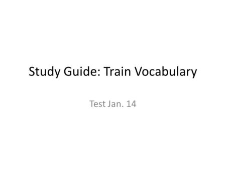 Study Guide: Train Vocabulary