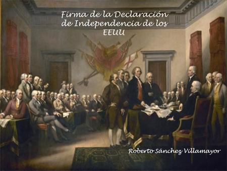 Firma de la Declaración de Independencia de los EEUU