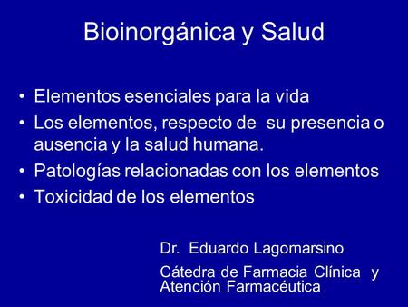 Bioinorgánica y Salud Elementos esenciales para la vida