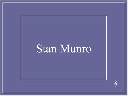 Stan Munro.
